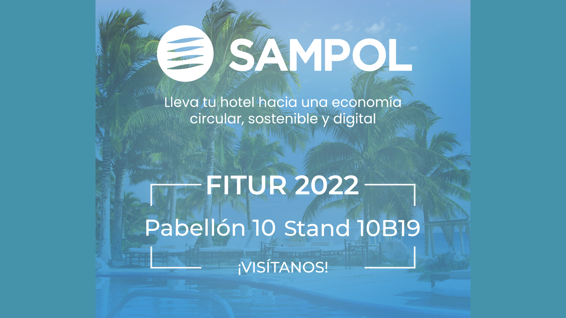 SAMPOL presenta en Fitur 2022 su innovador enfoque de Economía Circular para la industria hotelera